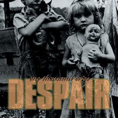 One Thousand Cries - Despair