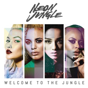 Neon Jungle - Louder - 排舞 音樂