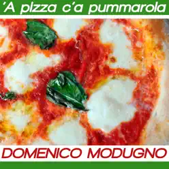 A pizza c'a pummarola - Single - Domenico Modugno A pizza c'a pummarola - Single - Domenico Modugno