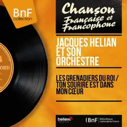 Les grenadiers du roi / Ton sourire est dans mon cœur (feat. Lou Darley) [Mono Version] - Single - Jacques Hélian Et Son Orchestre