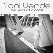 The World to Come - Toni Verde