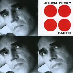 Partir - Julien Clerc