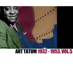1932-1953, Vol. 5 - Art Tatum