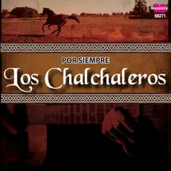 Por siempre Los Chalchaleros - Los Chalchaleros