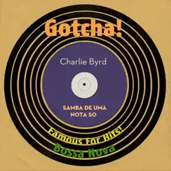 Samba De Uma Nota So (Famous for Hits! Bossa Nova) - Charlie Byrd Samba De Uma Nota So (Famous for Hits! Bossa Nova) - Charlie Byrd