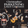 A Bach Celebration - Christopher Parkening