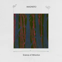 Science of Attraction - Magneto Science of Attraction - Magneto