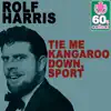 Tie Me Kangaroo Down, Sport (Remastered) - Single album lyrics, reviews, download
