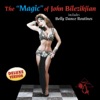 The Magic of John Bilezikjian (Deluxe Version with Dance Routines)