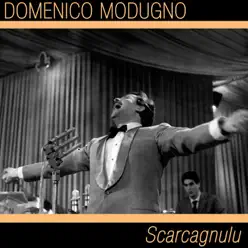 Scarcagnulu - Single - Domenico Modugno Scarcagnulu - Single - Domenico Modugno