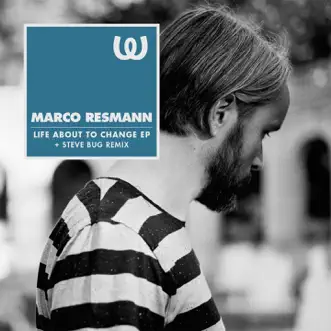 Life About To Change (feat. RAD) by Marco Resmann song reviws