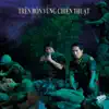 Tren Bon Vung Chien Thuat (feat. Quoc Khanh) song lyrics