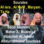 Sourates Al Isra, Al Kahf, Maryam, Ta Ha (Quran) - الشيخ ماهر المعيقلى, الشيخ سعود الشريم & عبدالله عواد الجهني