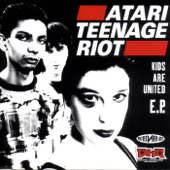 Atari Teenage Riot - Kids Are United