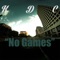 No Games - KDC lyrics