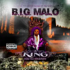 A King Has No Friends by Big Malo album reviews, ratings, credits