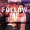 Follow Me (New Thomas Remix) [feat. Josefin] - Vinioci lyrics