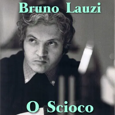 O scioco - Single - Bruno Lauzi