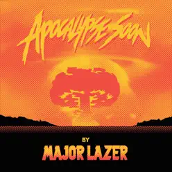 Apocalypse Soon - EP - Major Lazer