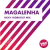 Magalenha (Ricky Workout Mix) - Single album lyrics, reviews, download