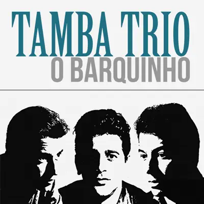 O Barquinho - Single - Tamba Trio