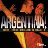 Argentina! - Tango Legends from Gardel to Piazzolla artwork