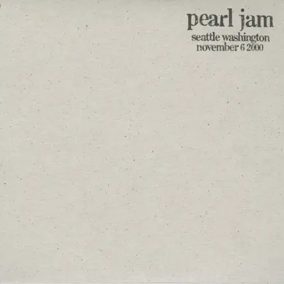 Seattle, WA 6-November-2000 (Live) - Pearl Jam