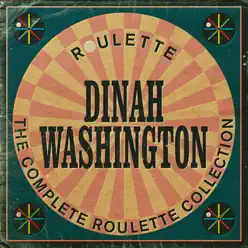 The Complete Roulette Collection - Dinah Washington