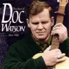 The Best of Doc Watson (1964-1968) album lyrics, reviews, download