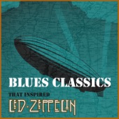 Blues Classics That Inspired Led Zeppelin artwork