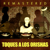 Toques a los Orishas (Remastered) - Conjunto Folclórico de Matanzas