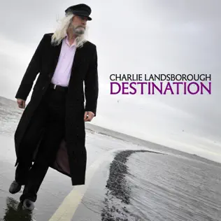 last ned album Charlie Landsborough - Destination