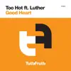 Stream & download Good Heart (feat. Luther) - Single