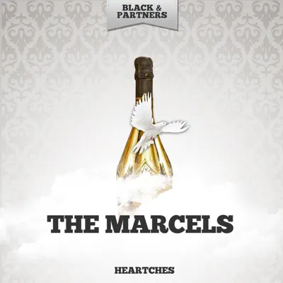Heartches - The Marcels Heartches - The Marcels