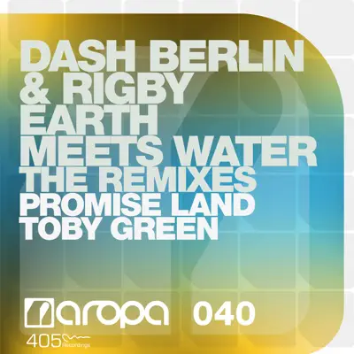 Earth Meets Water (Remixes) - EP - Dash Berlin