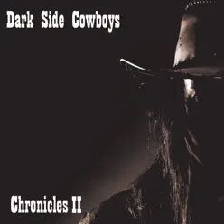 Chronicles II - EP - Dark Side Cowboys