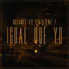 Igual Que Yo (feat. Farruko) - Single album lyrics, reviews, download