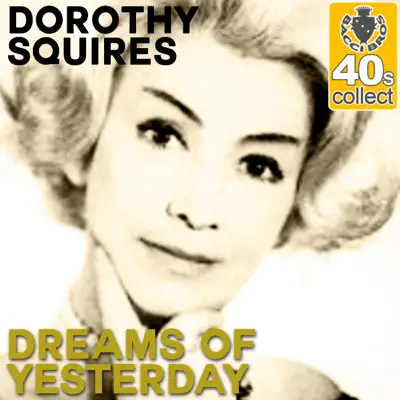 Dreams of Yesterday (Remastered) - Single - Dorothy Squires