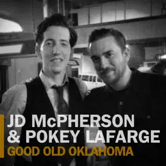 Good Old Oklahoma - Single by JD McPherson & Pokey LaFarge album reviews, ratings, credits