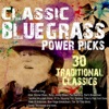Classics Bluegrass Power Picks: 30 Traditional Favorties