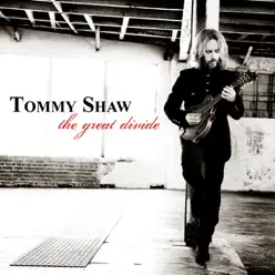 The Great Divide (Bonus Track Version) - Tommy Shaw