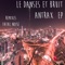 Antrax - Le Danses et Bruit lyrics