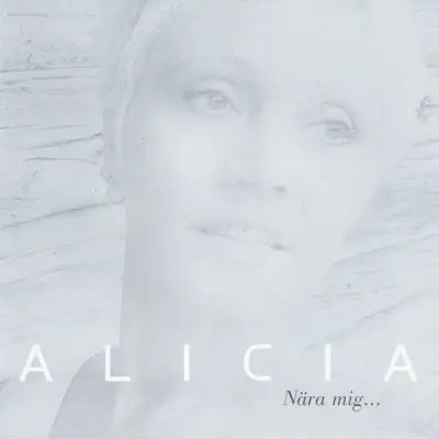 Nära Mig - Alicia