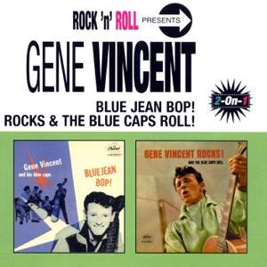 Bluejean Bop / Gene Vincent Rocks! and the Blue Caps Roll