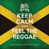 Keep Calm and Feel the Reggae - Various Artists