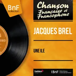 Une île (feat. François Rauber et son orchestre) [Mono Version] - Single - Jacques Brel