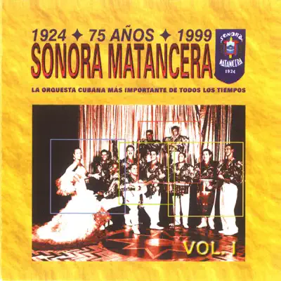 75 Años Vol. 1 - La Sonora Matancera 75 Años Vol. 1 - La Sonora Matancera