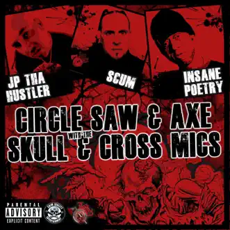 Circle Saw & Axe / Skull & Cross Mics by Insane Poetry, JP tha Hustler & Scum song reviws