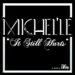 It Still Hurts - Single by Michel'le album reviews, ratings, credits