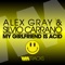 My Girlfriend Is Acid - Alex Gray & Silvio Carrano lyrics